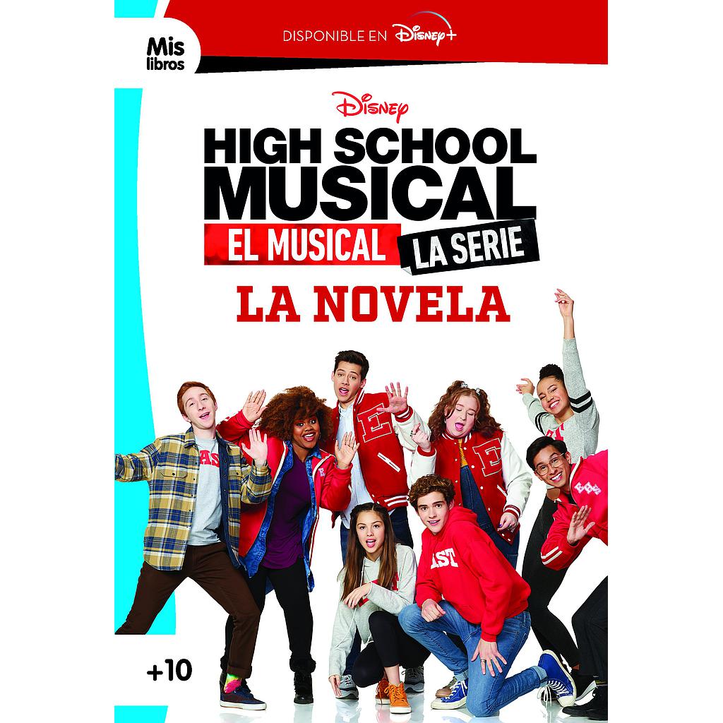 High School Musical. El musical. La serie. La novela