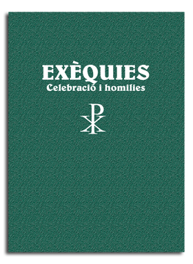 Exèquies. Celebració i homilies