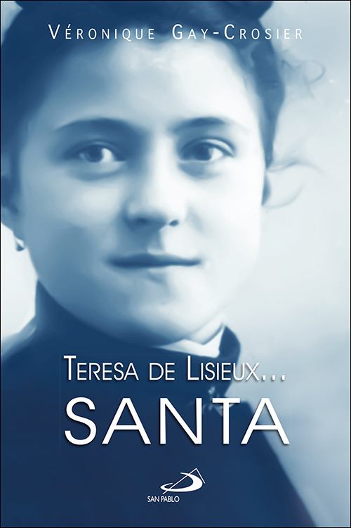 Teresa de Lisieux… Santa