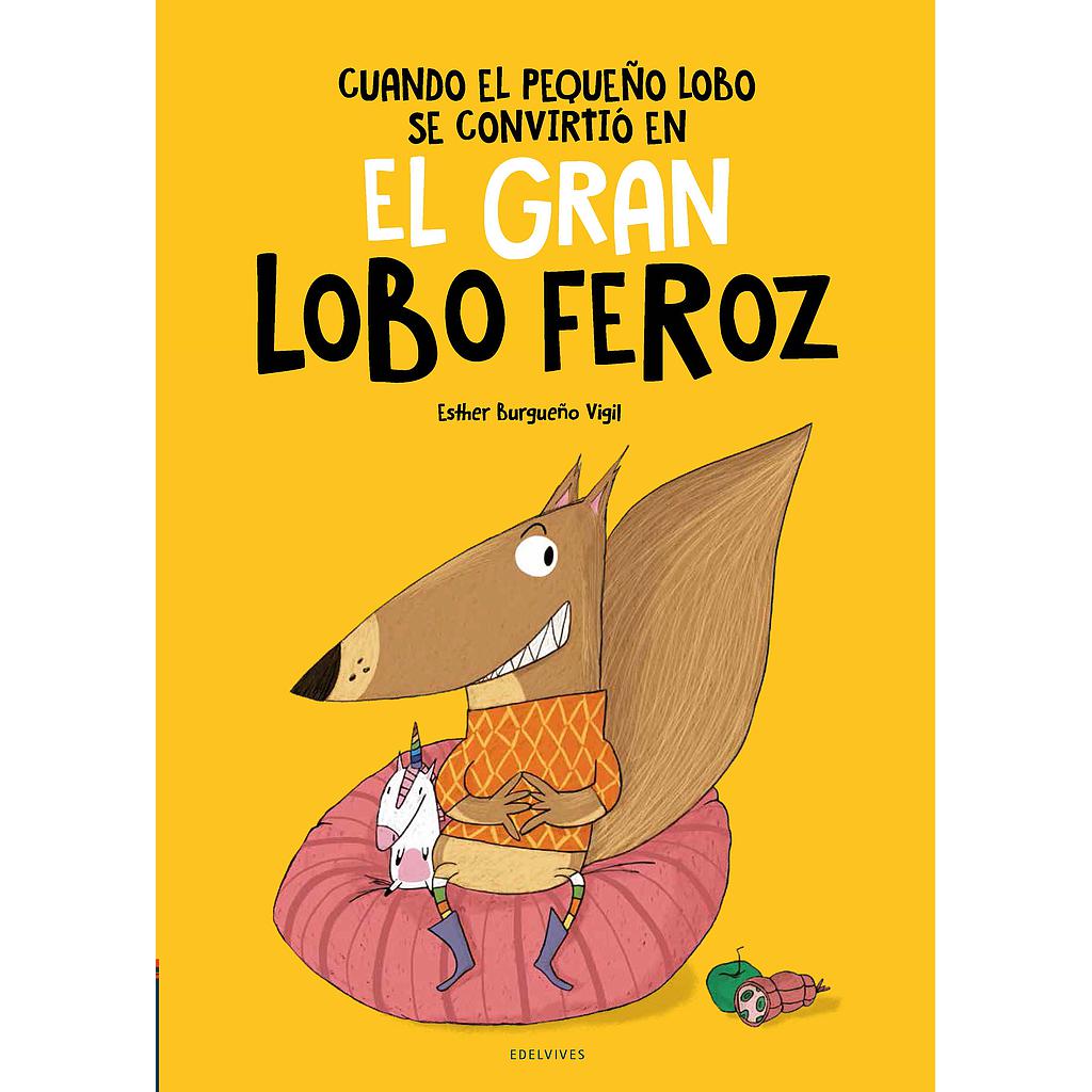 Cuando el Pequeño Lobo se convirtió en el Gran Lobo Feroz