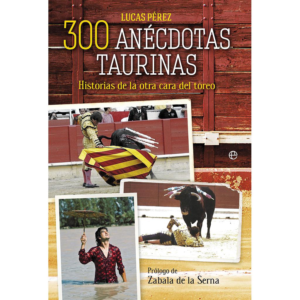 300 anécdotas taurinas