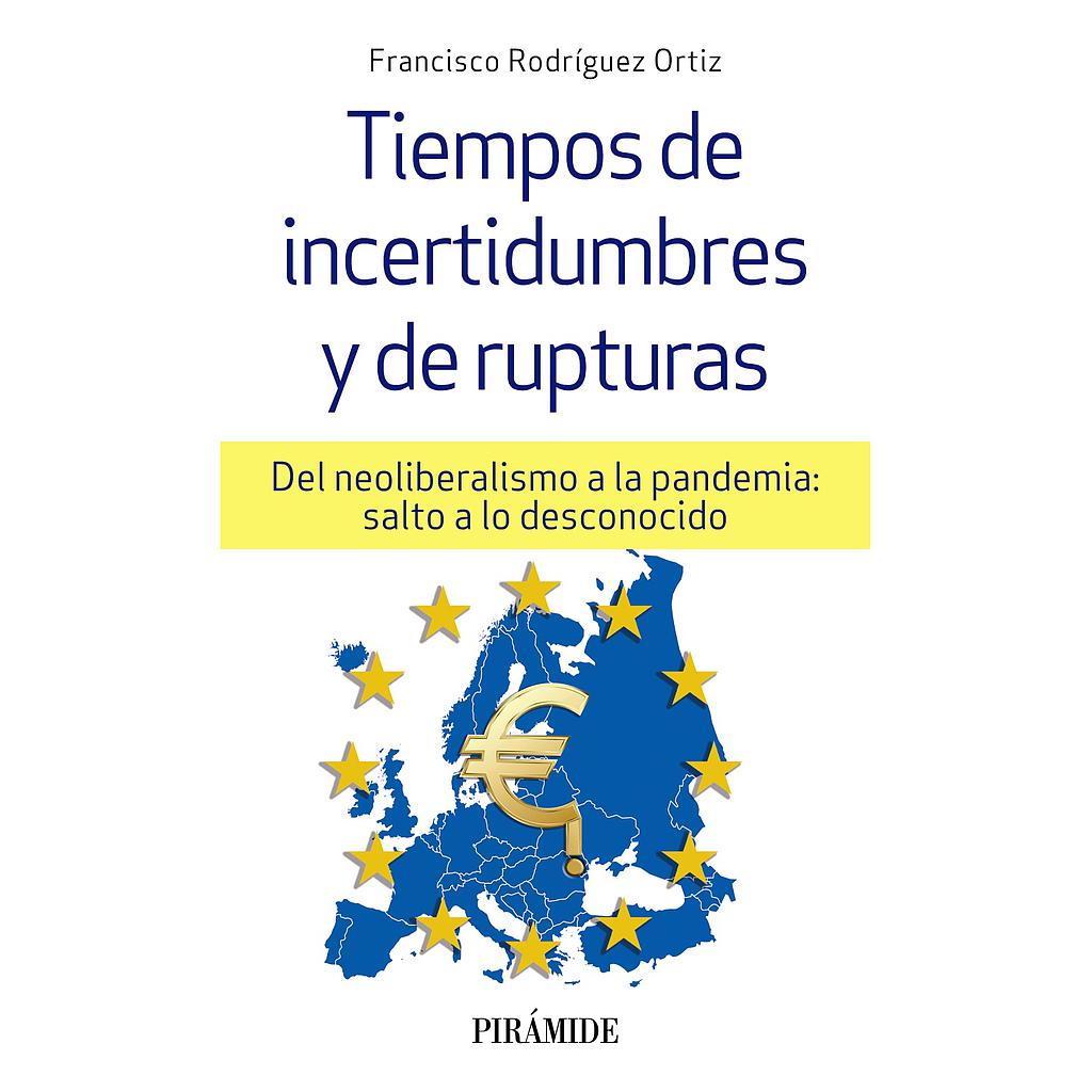 Tiempos de incertidumbres y de rupturas