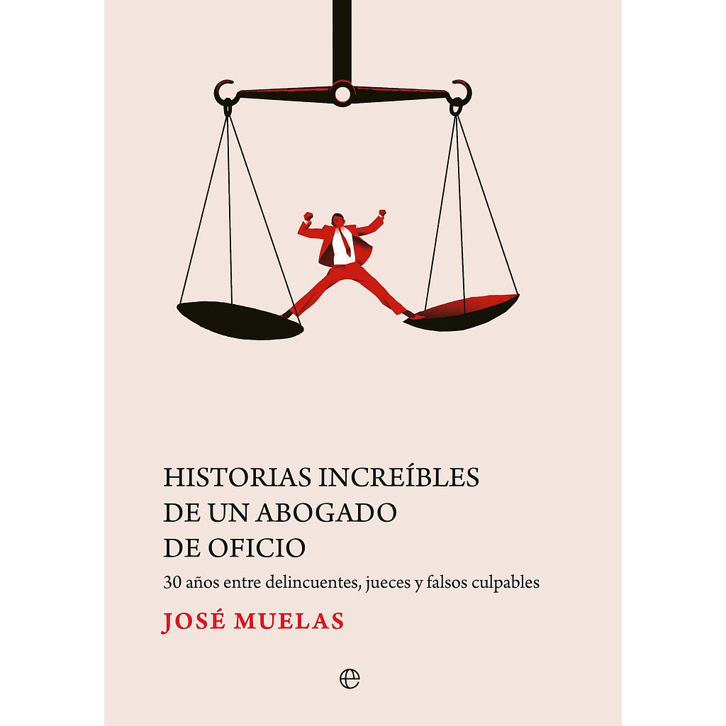 Historias increíbles de un abogado de oficio