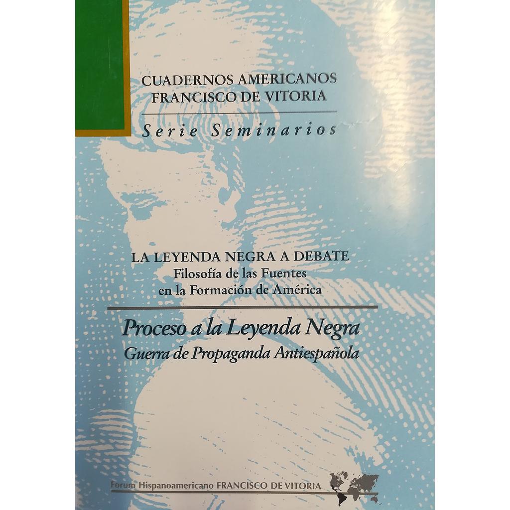 Proceso a la Leyenda Negra, guerra de propaganda antiespañola. 2ª ed.