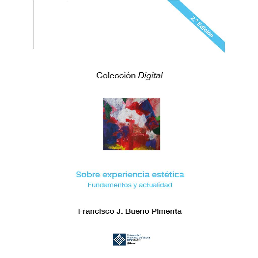 Sobre experiencia estética: fundamentos y actualidad. 2ª ed.