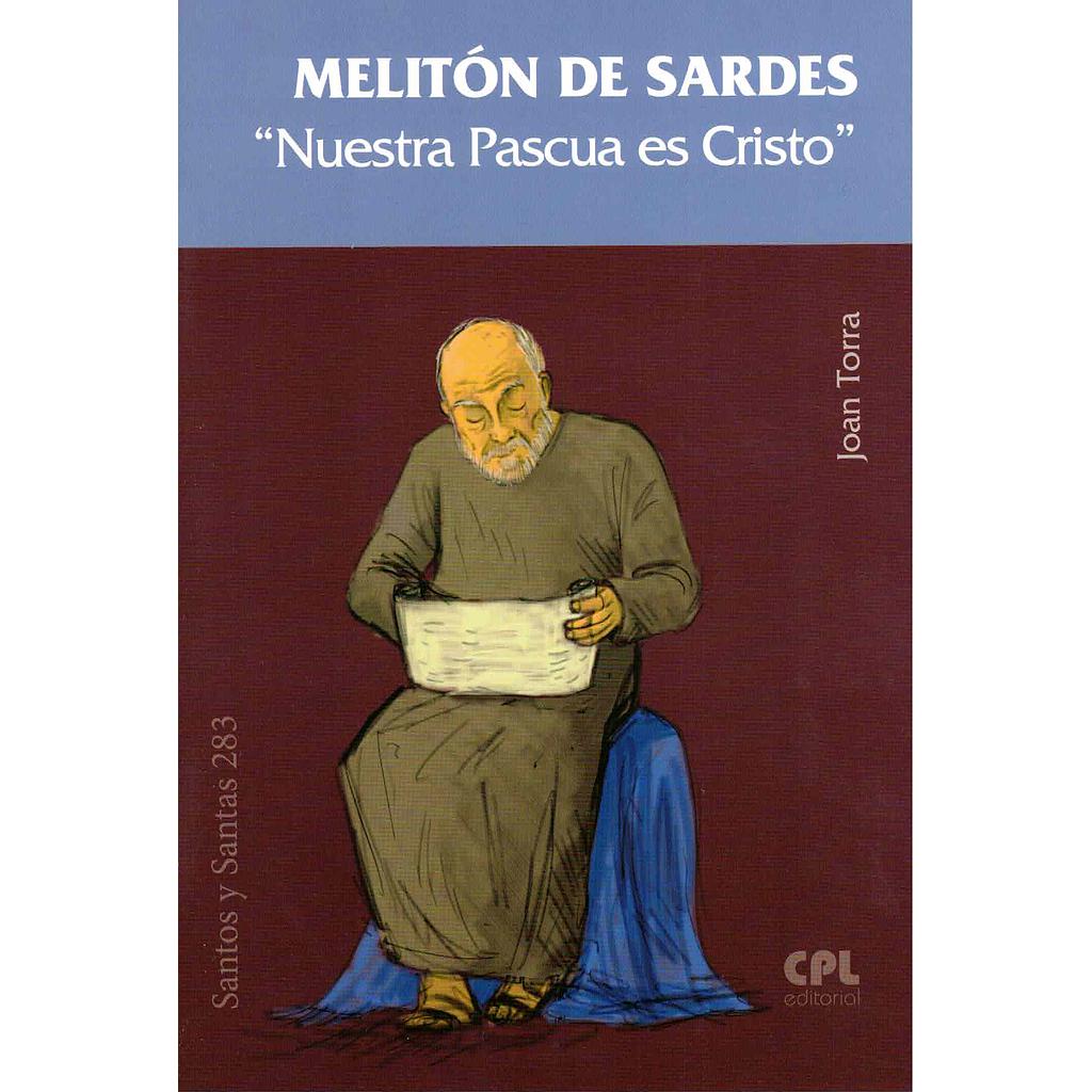 Melitón de Sardes. 'Nuestra Pascua es Cristo'