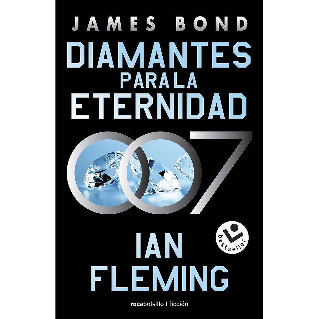 Diamantes para la eternidad (James Bond, agente 007 4)