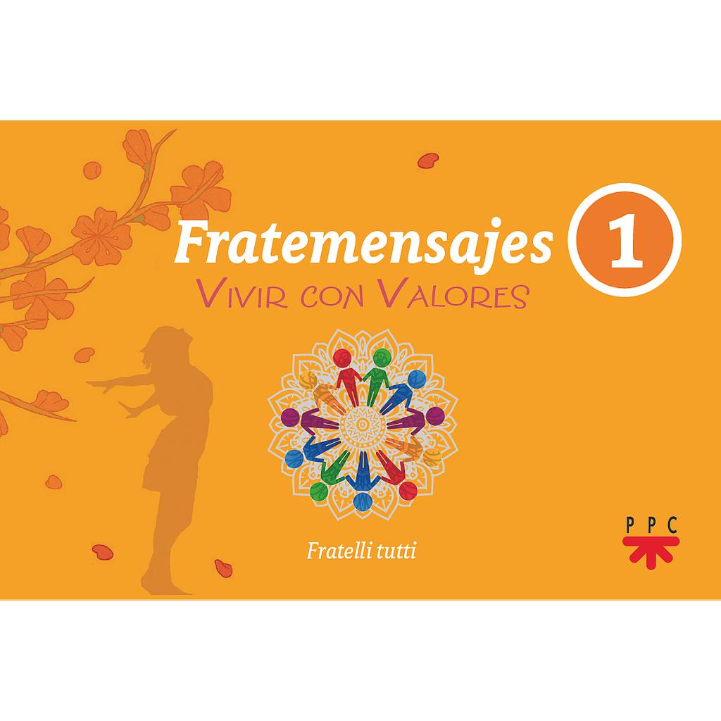 Fratemensajes. 1. Vivir con valores