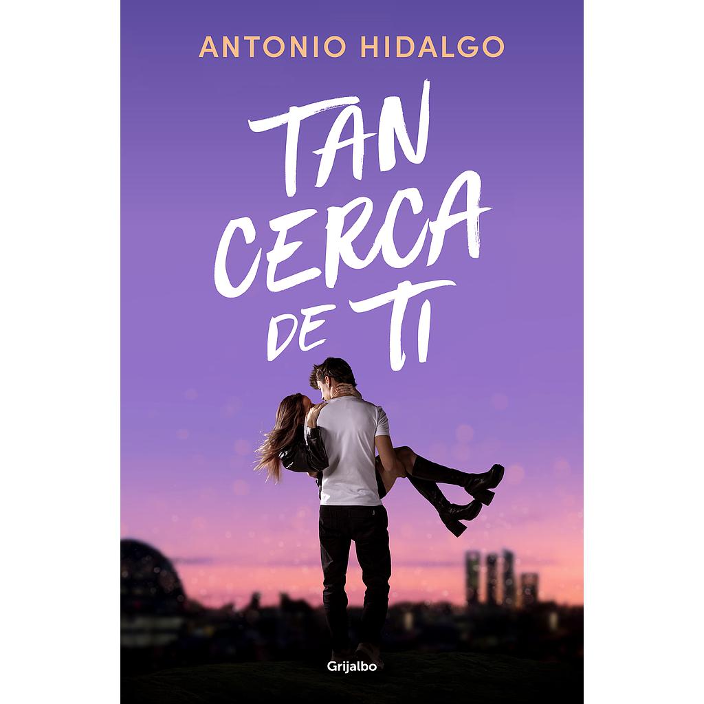 Tan cerca de ti (Cerca de ti 1)