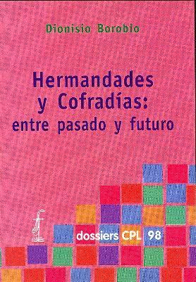 Hermandades y cofradías: Entre pasado y futuro