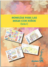 Homilías para las misas con niños. Ciclo C