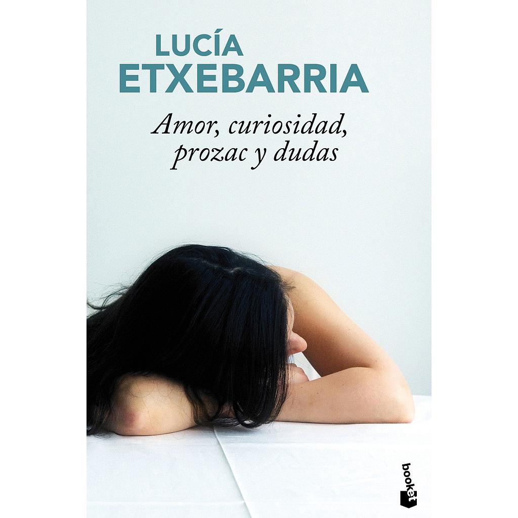 Amor, curiosidad, prozac y dudas