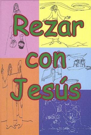 Rezar con Jesús