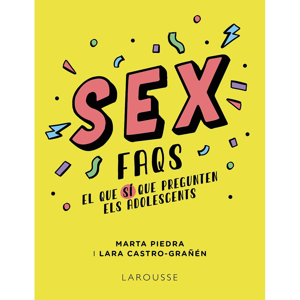 Sex FAQS. El que SÍ que pregunten els adolescents