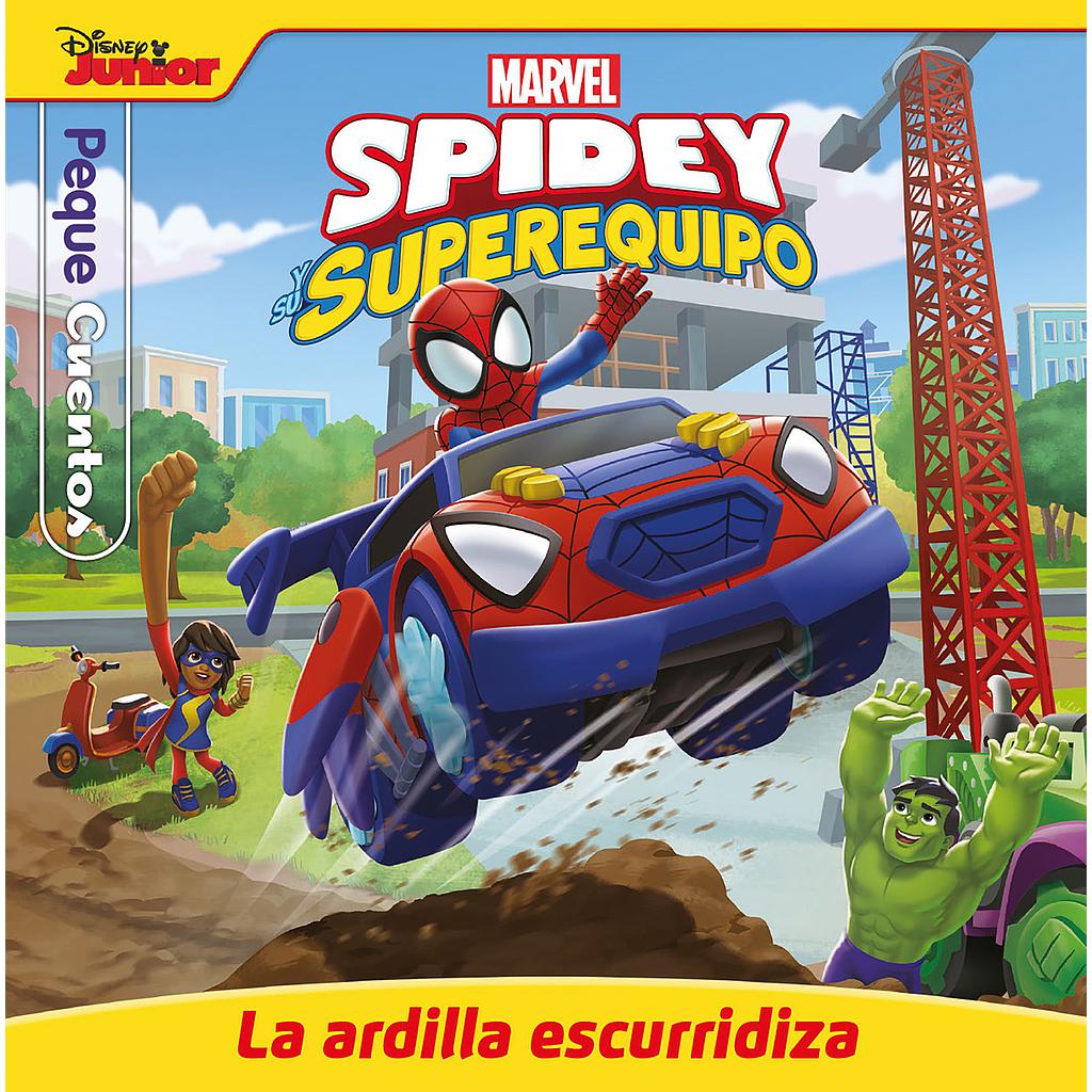 Spidey y su superequipo. La ardilla escurridiza. Pequecuentos