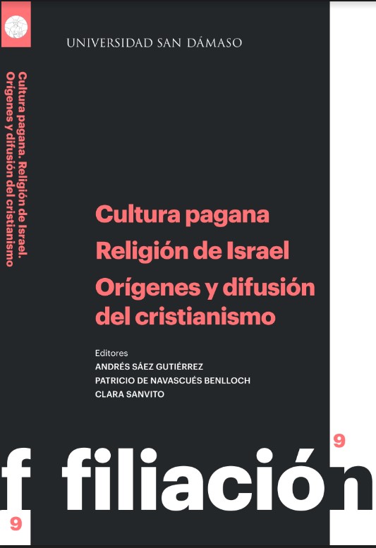 CULTURA PAGANA. RELIGIÓN DE ISRAEL. ORÍGENES Y DIFUSIÓN DEL CRISTIANISMO