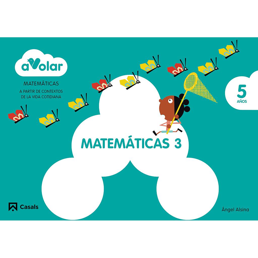 Matemáticas 3. 5 años. ¡A volar!