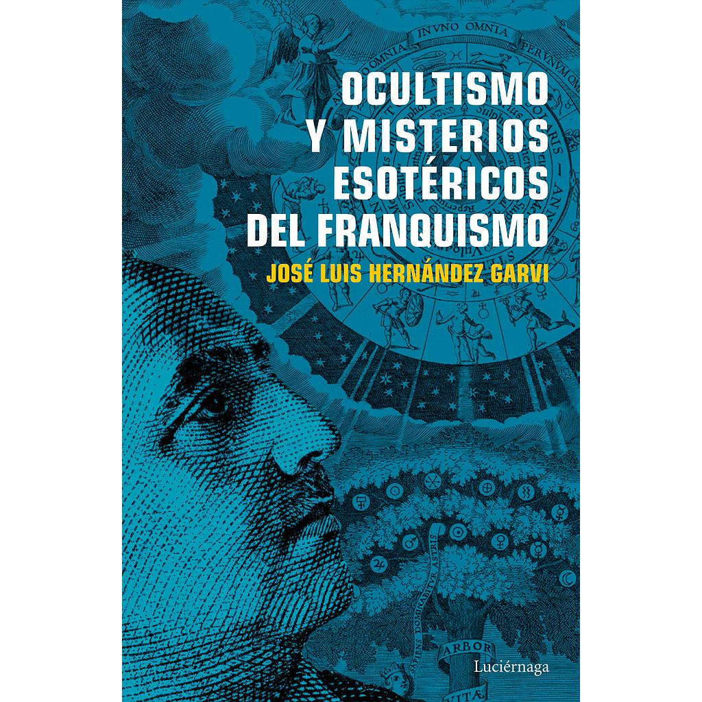 Ocultismo y misterios esotéricos del franquismo