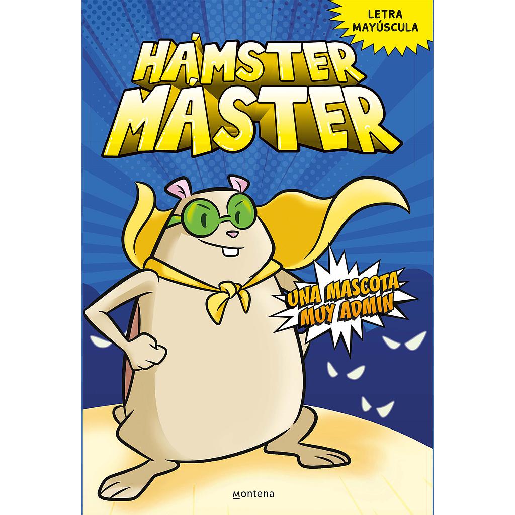 Hámster Máster 1 - Una mascota muy admin