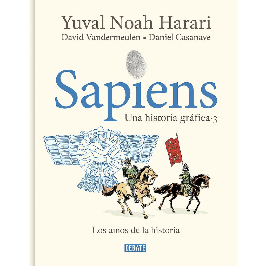 Sapiens. Una historia gráfica 3 - Los amos de la historia