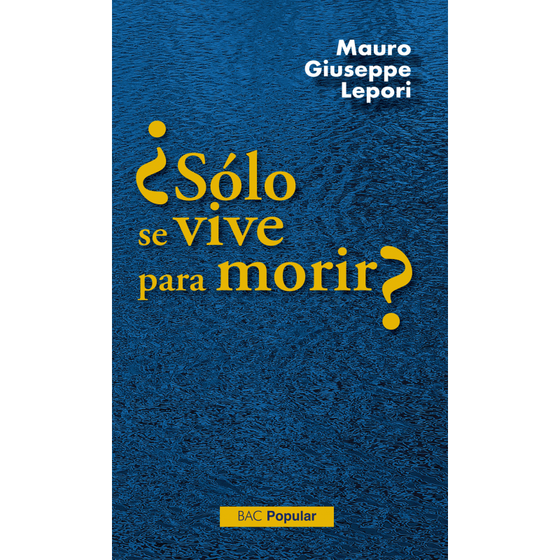 ¿Sólo se vive para morir?