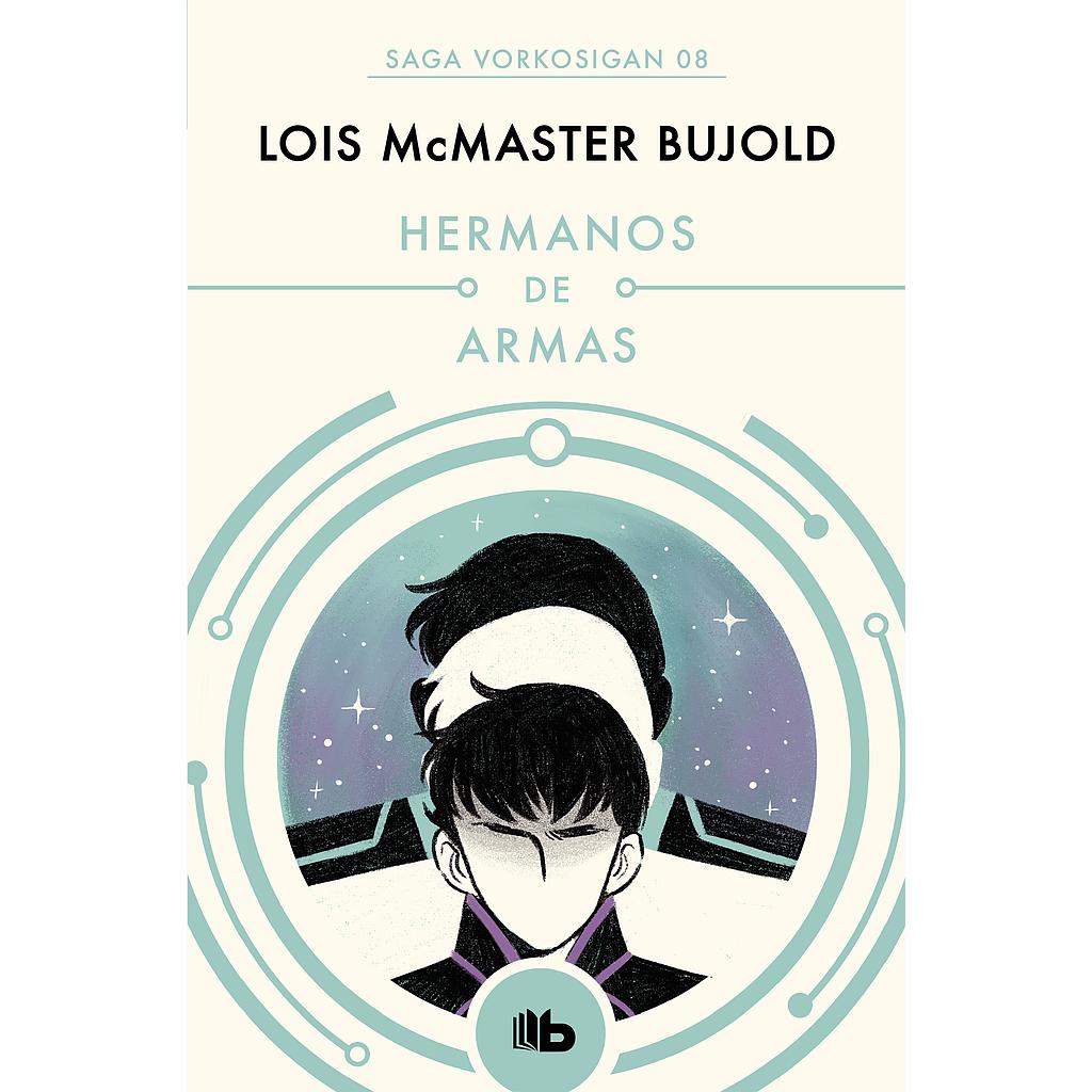 Hermanos de armas (Las aventuras de Miles Vorkosigan 8)