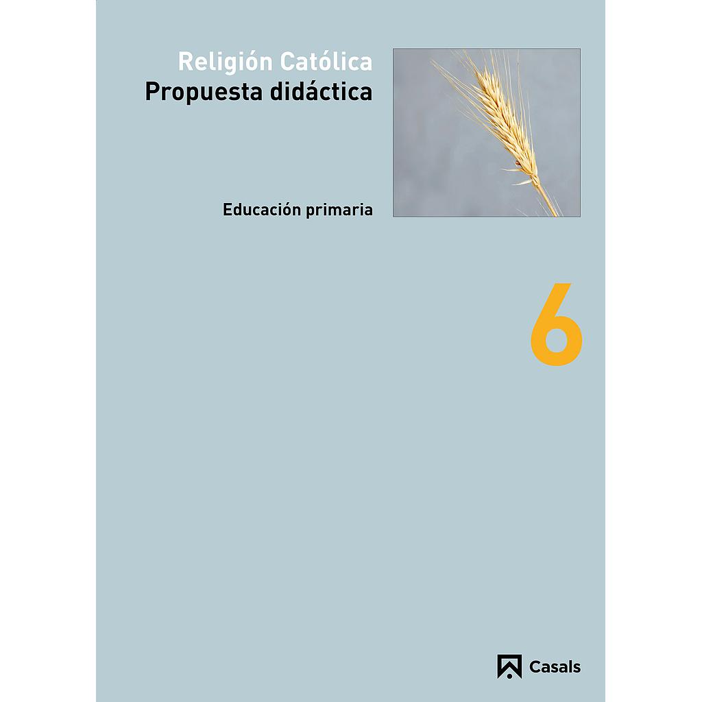 Propuesta didáctica Religión Católica 6 Primaria (2013)