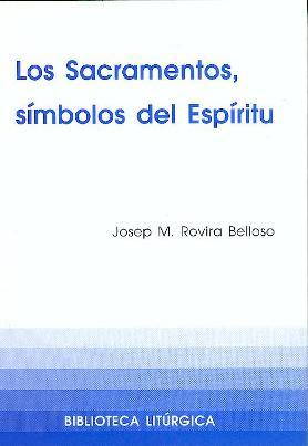 Sacramentos, símbolos del Espíritu, Los