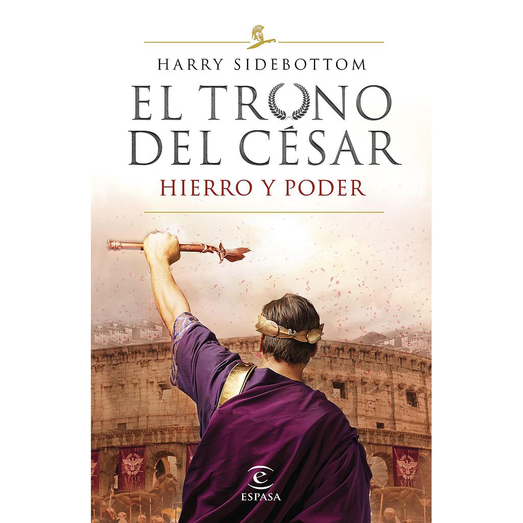 Hierro y poder (Serie El trono del césar 1)