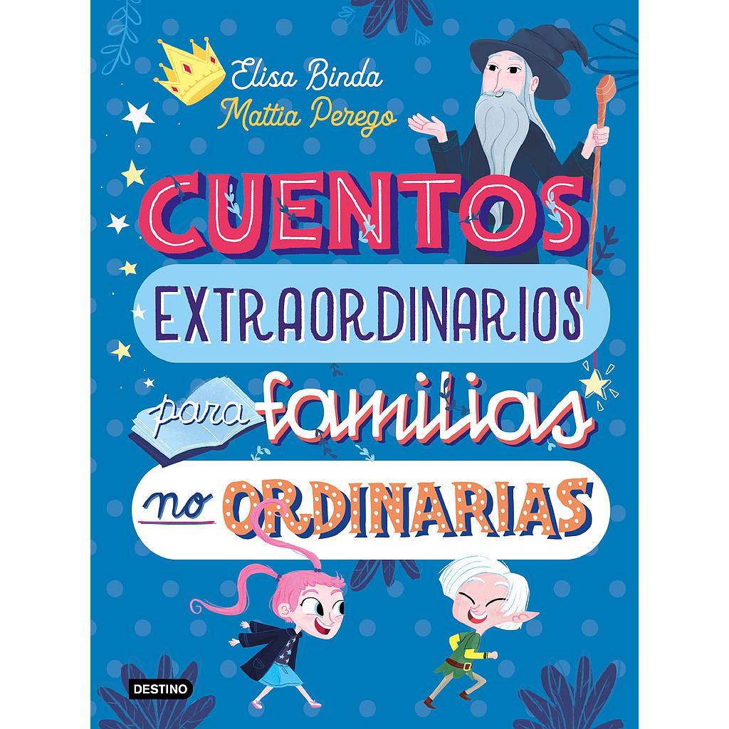 Cuentos extraordinarios para familias no ordinarias