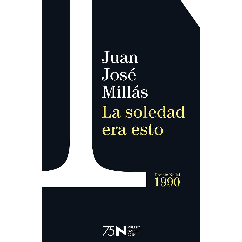 La soledad era esto