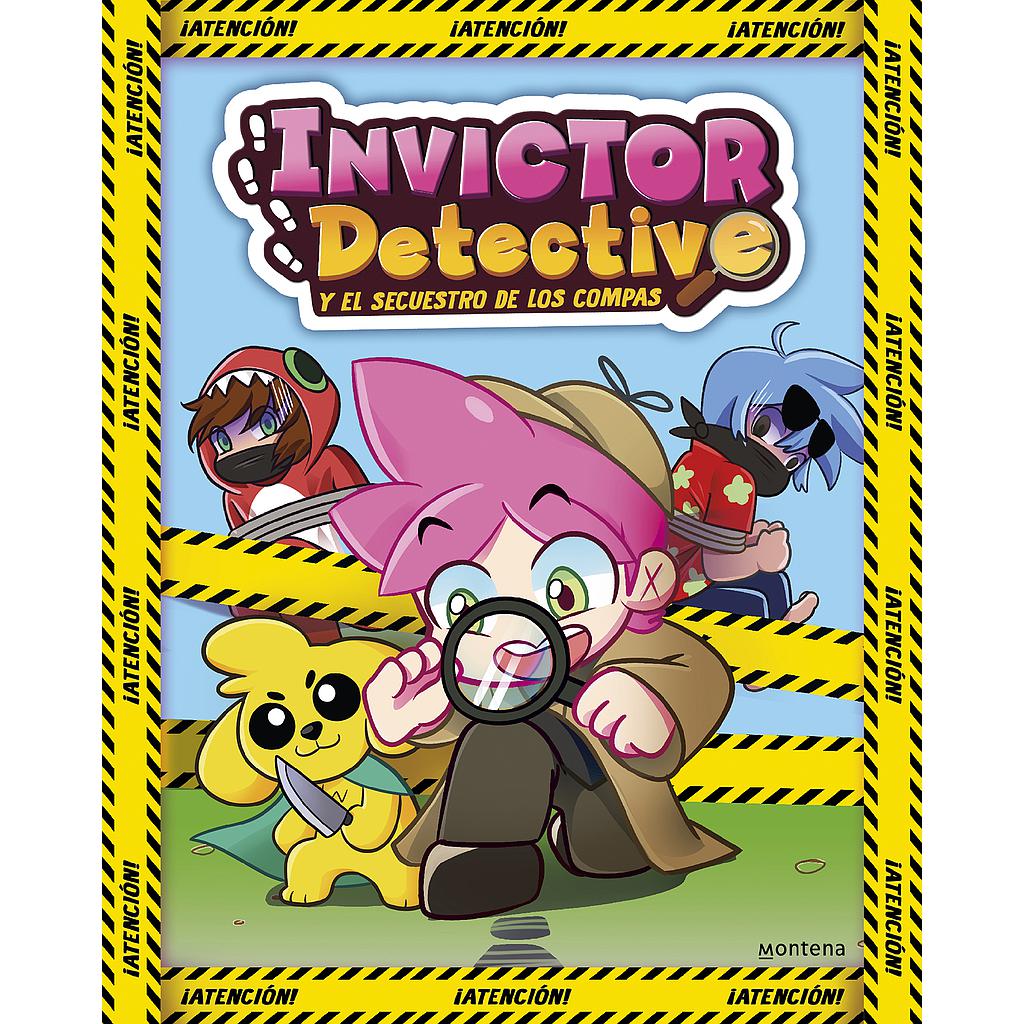 Invictor Detective y el secuestro de los Compas (Invictor Detective 1)