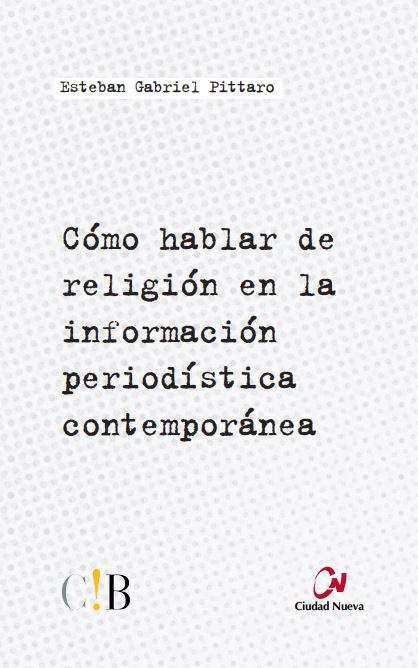 Cómo hablar de religión en la información periodística contemporánea