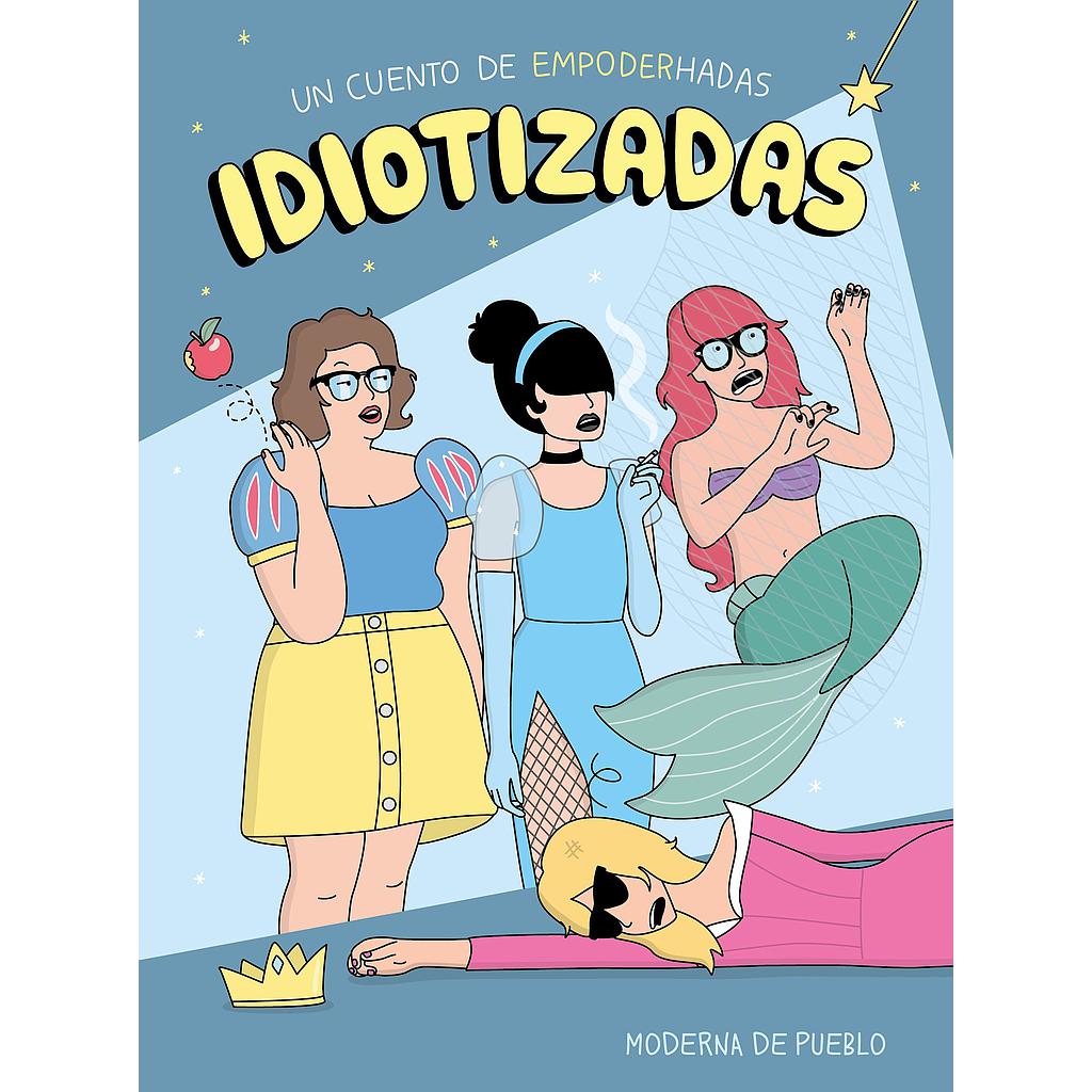 Idiotizadas