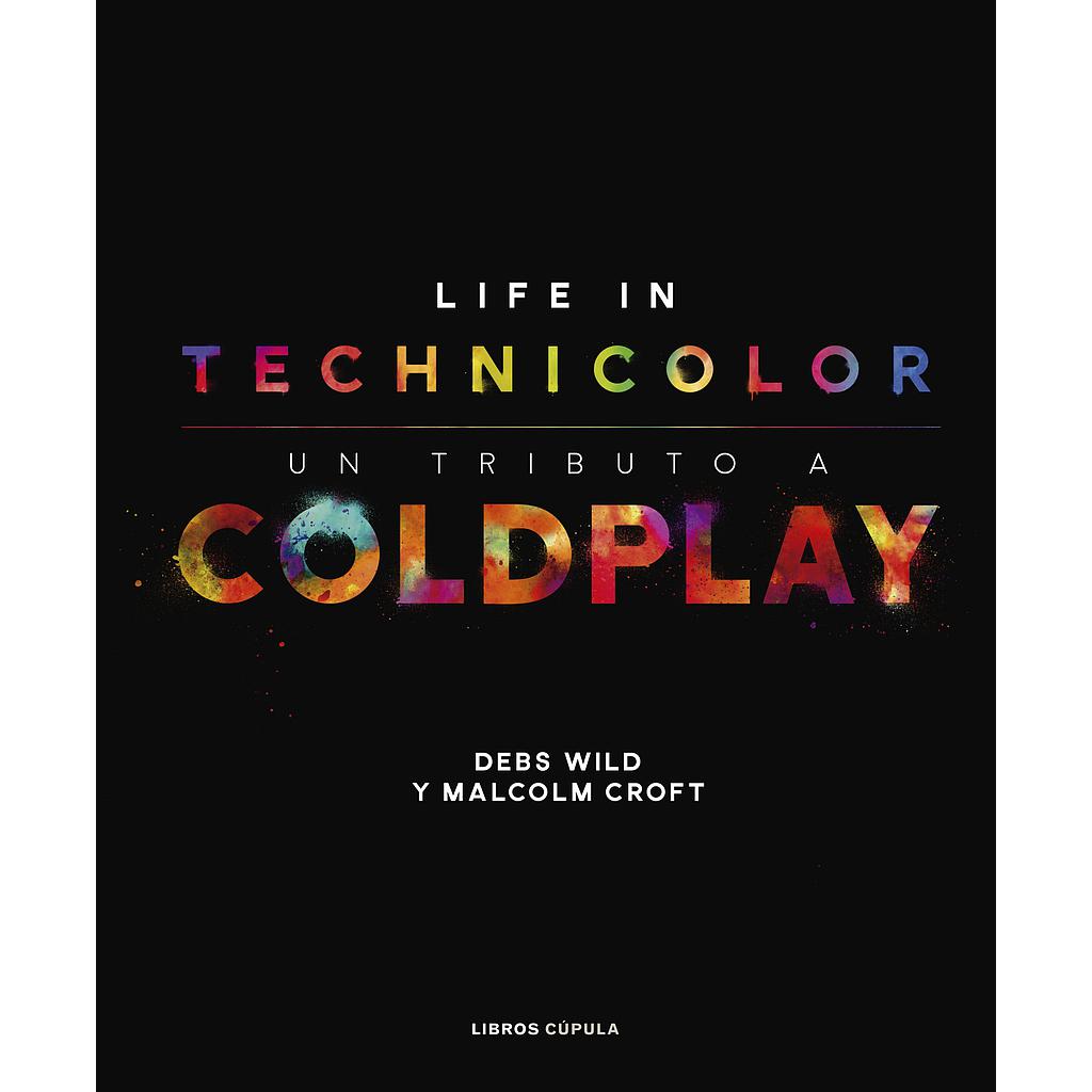 Coldplay. Life in Technicolor