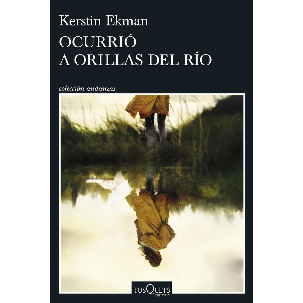 Ocurrió a orillas del río