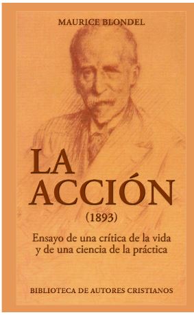 La Acción (1893). Ensayo de una crítica de la vida y de una ciencia de la práctica