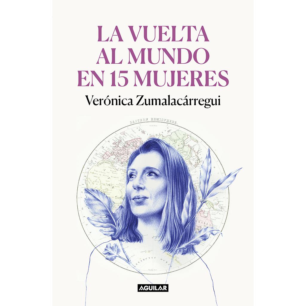 La vuelta al mundo en 15 mujeres