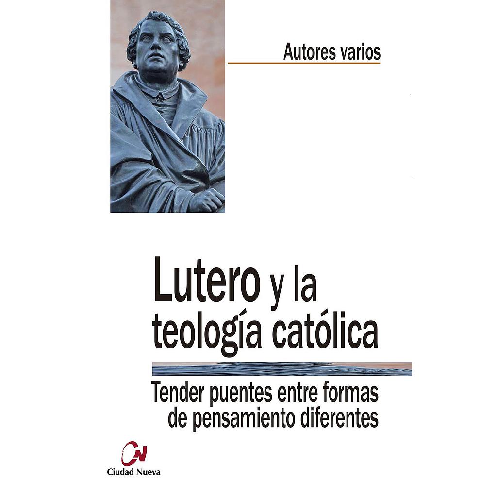 Lutero y la teología católica