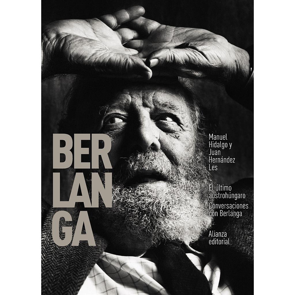 El último austrohúngaro. Conversaciones con Berlanga