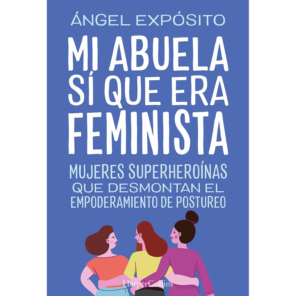 Mi abuela sí que era feminista