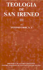 Teología de San Ireneo. III: Comentario al libro V del Adversus haereses