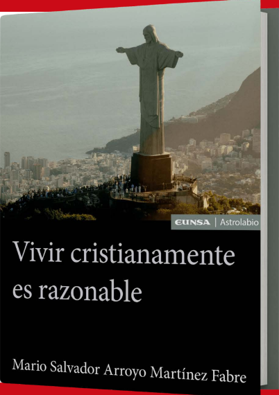 Vivir cristianamente es razonable