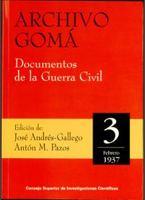 Archivo Gomá. Documentos de la Guerra Civil. Vol. 3 (Febrero 1937)