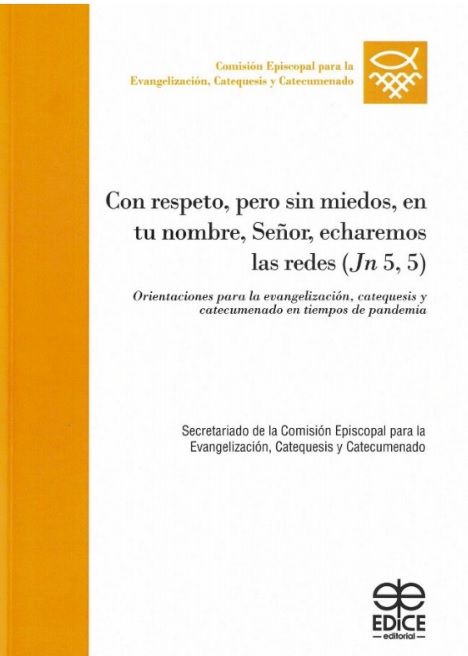 Con respeto, pero sin miedos, en tu nombre, Señor, echaremos las redes (Jn 5,5)