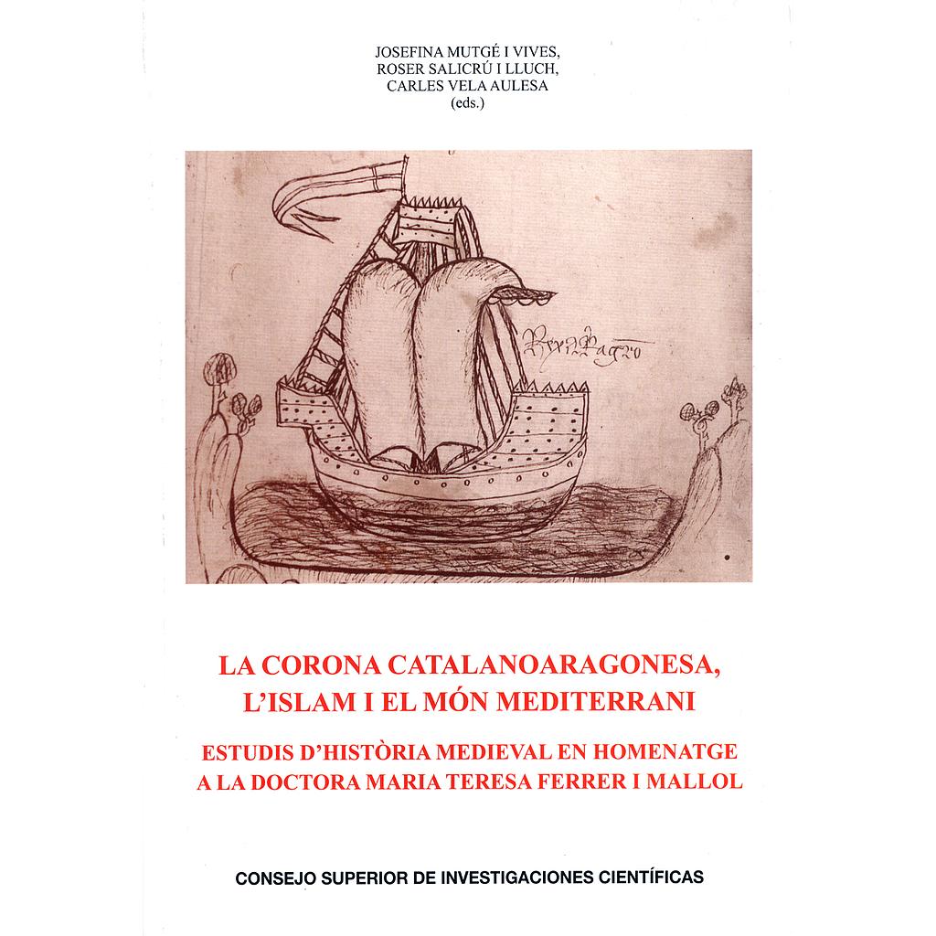 La corona catalanoaragonesa, l'Islam i el món mediterrani