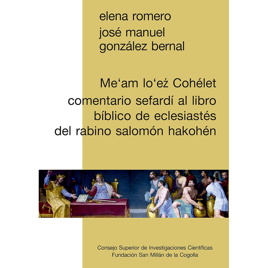 Me'am lo'eź Cohélet : comentario sefardí al libro bíblico de Eclesiastés del rabino Salomón Hakohén