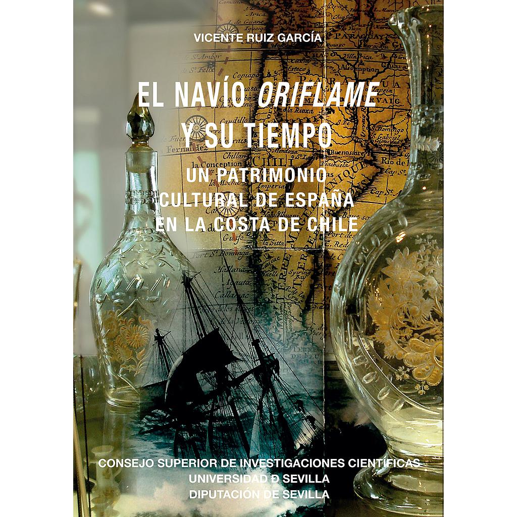 El navío Oriflame y su tiempo : un patrimonio cultural de España en la costa de Chile