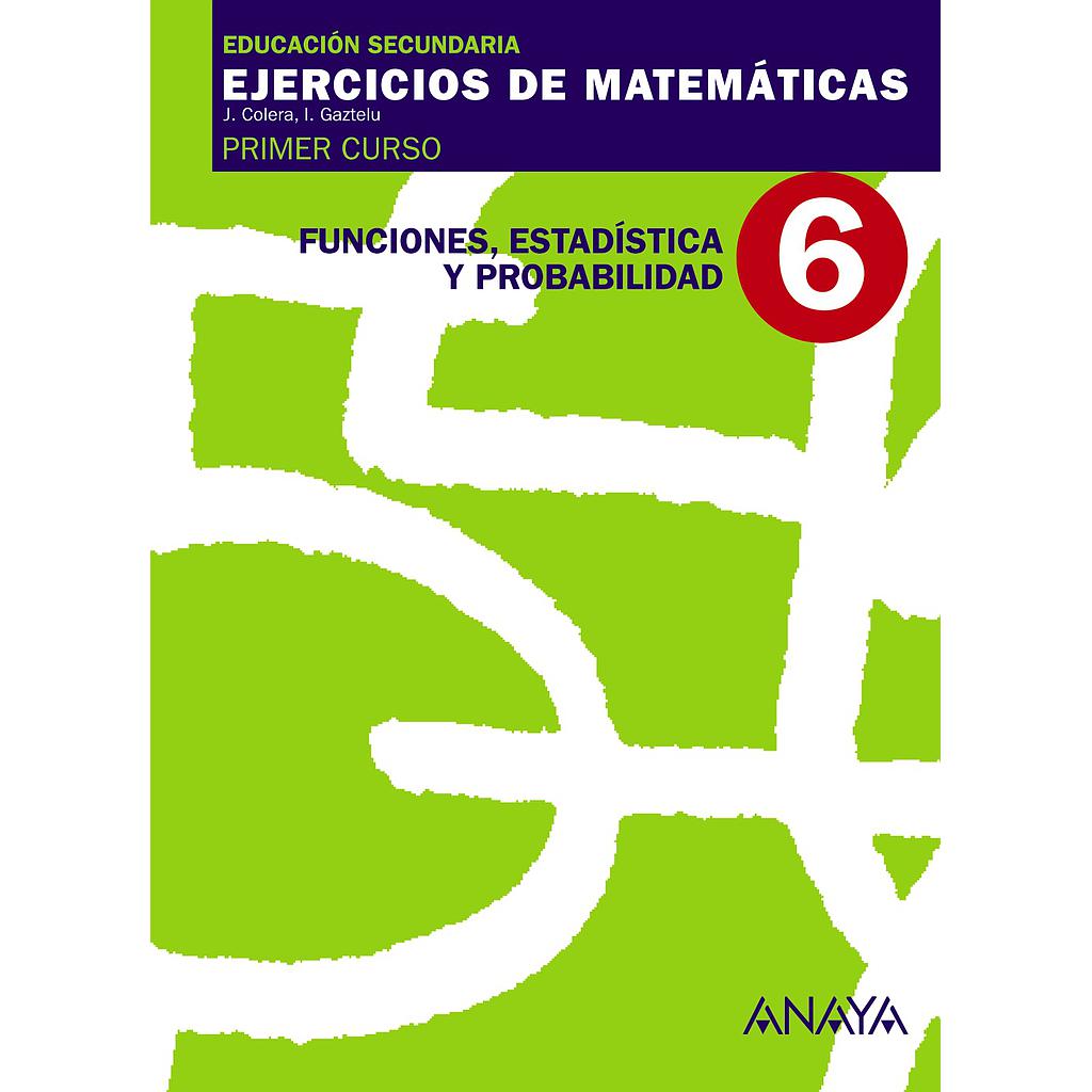 6. Funciones, Estadística y Probabilidad.