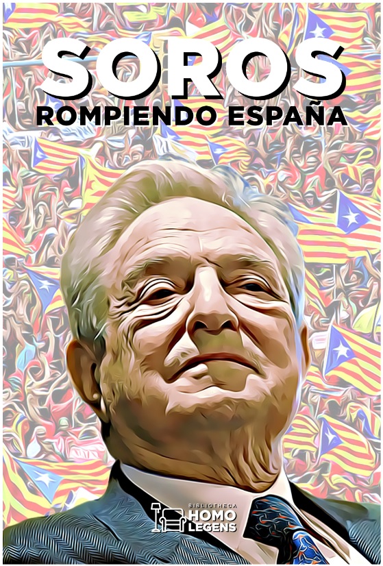 Soros, rompiendo España